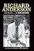 Richard Anderson: At Last, A Memoir. From the Golden Years of M-G-M and The Six Million Dollar Man to Now