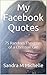 My Facebook Quotes: 75 Rand...