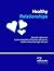 Healthy Relationships begin with you!: Being the right person is just as important as finding the right person.