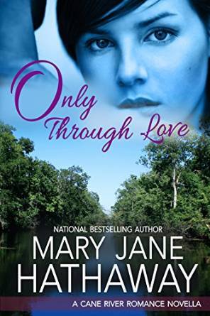 Only Through Love (Men of Cane River, #3)
