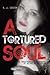A Tortured Soul The Unauthorized Biography of Nicholas Anderson