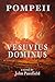 Pompeii: Vesuvius Dominus a...