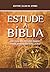 Estude a Bíblia: Um guia de estudo diário para aprender a palavra