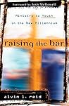 Raising the Bar: Ministry to Youth in the New Millennium Raising the Bar: Ministry to Youth in the New Millennium