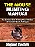 The Mouse Hunting Manual