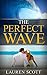 The Perfect Wave
