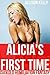 Alicia's First Time by Allison Kelly