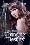Changing Destiny