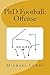 PhD Football: Offense
