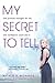 My Secret to Tell by Natalie D. Richards