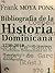 Bibliografia de la Historia Dominicana 1730-2010 Vol I by Frank Moya-Pons