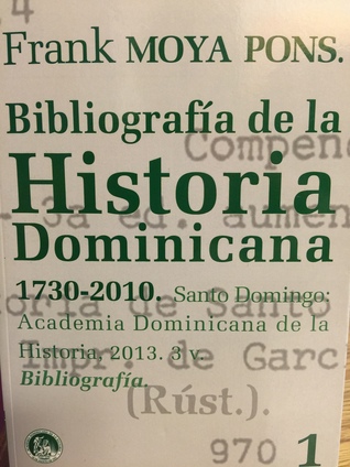 Bibliografia de la Historia Dominicana 1730-2010 Vol I