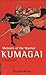 Memoirs of the Warrior Kumagai: A Historical Novel