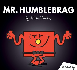 Mr. Humblebrag: A Parody
