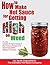 How to Make Hot Sauce for Getting High on Weed: 21 of the Cannabis Hot Sauce Company’s Best Hot Sauce Recipes for the Discriminating Edible Marijuana Connoisseur