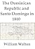 The Dominican Republic and Santo Domingo in 1810