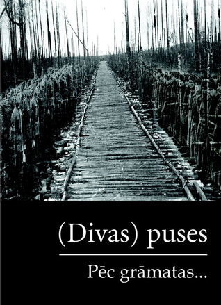 (Divas) puses. Pēc grāmatas...