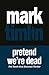 Pretend We're Dead (A Nick Sharman Novel Book 10)