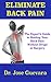 Eliminate Back Pain: The Expert's Guide to Healing Back Pain and Neck Pain Without Drugs or Surgery
