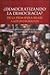 ¿Democratizando la democracia? De la primavera árabe a los in... by Cesar Cansino