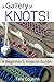 A Gallery of KNOTS!: A Begi...