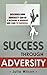 Success Through Adversity by Julia Wilson