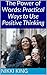 The Power of Words: Practical Ways to Use Positive Thinking