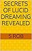 Secrets of Lucid Dreaming R...