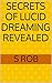 Secrets of Lucid Dreaming Revealed