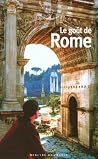 Le goût de Rome Le goût de Rome