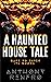 A Haunted House Tale