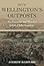 With Wellington's Outposts:...