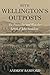 With Wellington's Outposts: The Peninsular and Waterloo Letters of John Vandeleur