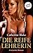 Die reife Lehrerin by Catherine Blake