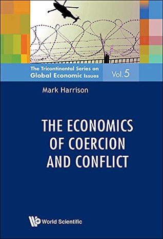 The Economics of Coercion and Conflict (Kindle Edition)