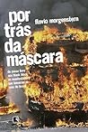 Por Trás da Másca...
