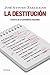 La destitución: Historia de un periodismo imposible (ATALAYA) (Spanish Edition)