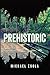 Prehistoric (Bick Downs, #1)