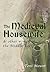 The Medieval Housewife & Other Women of the Middle Ages