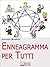 Enneagramma per Tutti. Comprendersi ed Evolvere attraverso l'Enneagramma. (Ebook Italiano - Anteprima Gratis): Comprendersi ed Evolvere attraverso l'Enneagramma (Italian Edition)