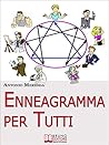 Enneagramma per Tutti. Comprendersi ed Evolvere attraverso l'Enneagramma. (Ebook Italiano - Anteprima Gratis): Comprendersi ed Evolvere attraverso l'Enneagramma (Italian Edition)