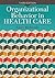Organizational Behavior in Health Care