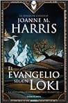 El evangelio según Loki by Joanne M. Harris