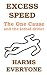 Excess Speed Harms Everyone...