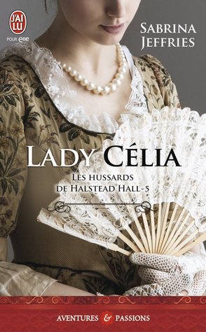 Lady Célia (Les Hussards de Halstead Hall, #5)