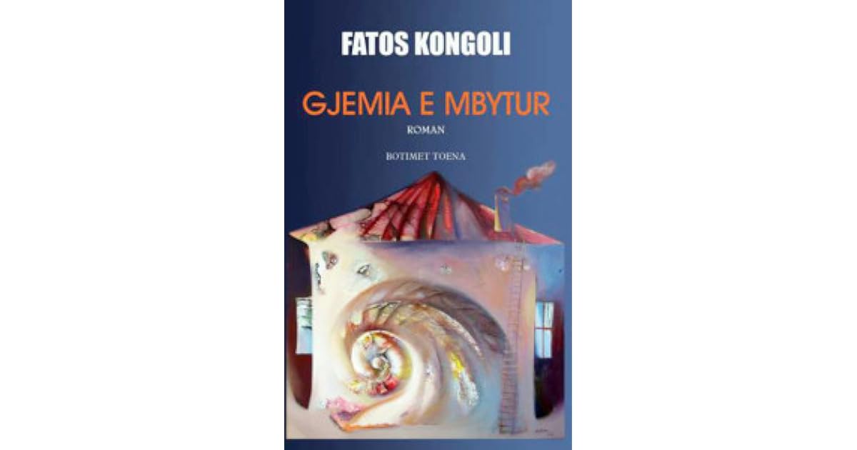 Gjemia E Mbytur By Fatos Kongoli
