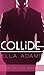 Collide by Ella Adams
