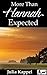 More Than Hannah Expected (Paradise Valley Amish Romance #2)