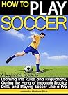 How to Play Socce...