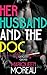 Her Husband and the Doc (M/M First Time Gay) (Gay Cuckquean Quickies Book 3)